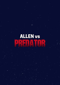 Watch Allen Vs Predator (Short 2014)