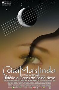 Watch Coisa Mais Linda: Histórias e Casos da Bossa Nova