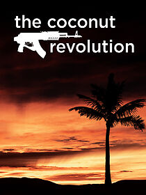 Watch The Coconut Revolution
