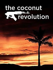 Watch The Coconut Revolution