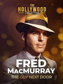 Watch Fred MacMurray: The Guy Next Door