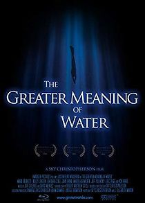 Watch The Greater Meaning of Water