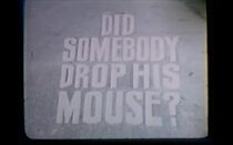 Watch Did Somebody Drop His Mouse? (Short 1972)