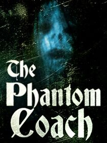 Watch The Phantom Coach (Short 2010)