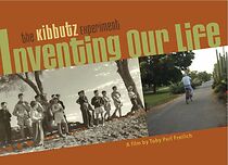 Watch Inventing Our Life: The Kibbutz Experiment
