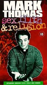 Watch Mark Thomas: Sex, Filth and Religion