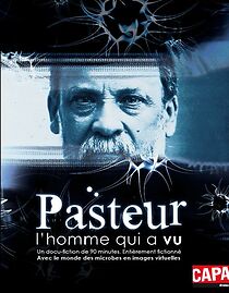 Watch Pasteur, l'homme qui a vu