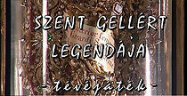 Watch Szent Gellért legendája
