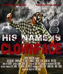 Watch His Name Is Clown Face (Short 2013)