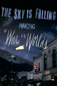 Watch The Sky Is Falling: Making 'the War of the Worlds'