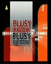 Watch Plusy dodatnie, plusy ujemne