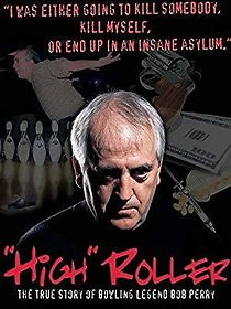 Watch High Roller: The Bob Perry Story