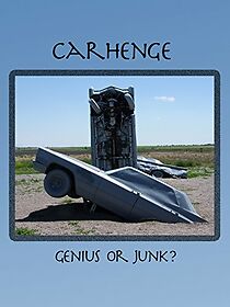 Watch Carhenge: Genius or Junk? (Short 2005)