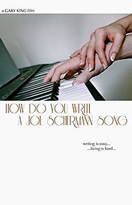 Watch How Do You Write a Joe Schermann Song