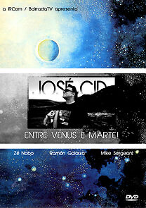 Watch José Cid, Entre Vénus e Marte! (TV Short 2014)