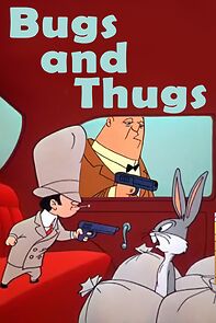 Watch Bugs and Thugs (Short 1954)