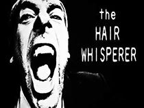 Watch The Hair Whisperer