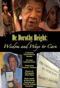 Watch Dr. Dorothy I. Height: Wisdom and Ways to Care