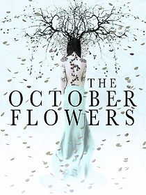 Watch The October Flowers