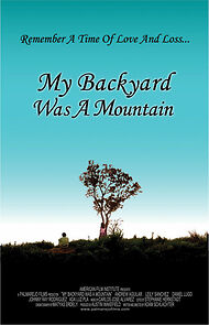 Watch My Backyard Was a Mountain (Short 2005)